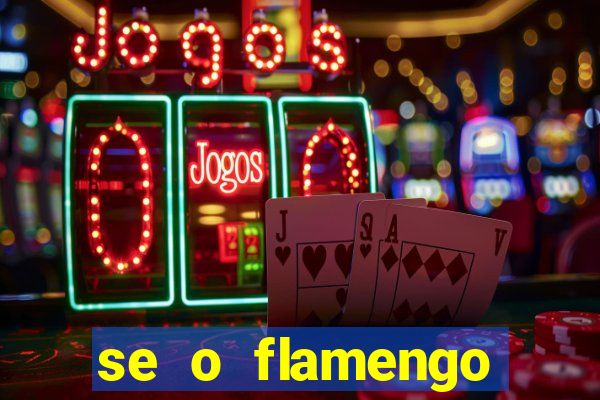 se o flamengo perder hoje o que acontece